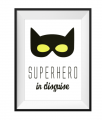 Super Hero In Disguise Print A4 Size